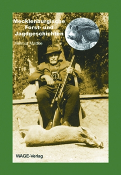 Mecklenburgische Forst- und Jagdgeschichten